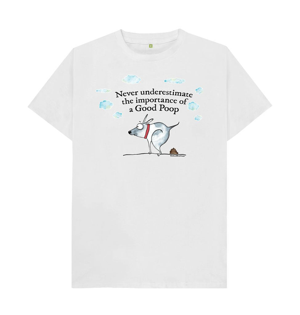 White Importance of a Good Poop Organic T-shirt